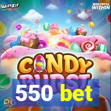 550 bet